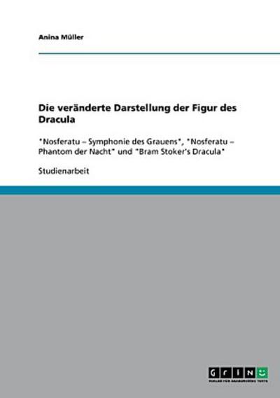 Die veränderte Darstellung der Figur des Dracula