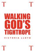 Walking God’s Tightrope