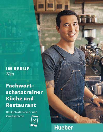 Im Beruf NEU: Deutsch als Fremd- und Zweitsprache / Fachwortschatztrainer Küche und Restaurant