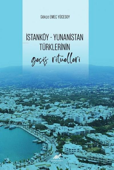 Istanköy - Yunanistan Türklerinin Gecis Ritüelleri