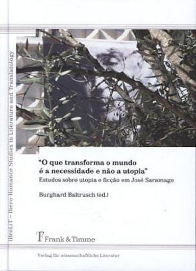 "O que transforma o mundo é a necessidade e não a utopia"