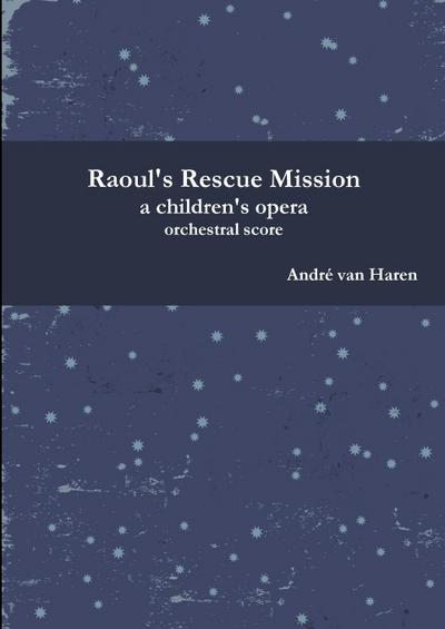 Raoul’s Rescue Mission - Orchestral Score and parts