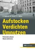 Aufstocken - verdichten - umnutzen
