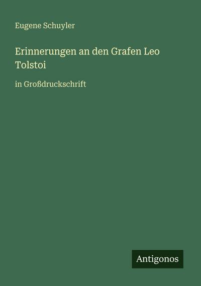Erinnerungen an den Grafen Leo Tolstoi
