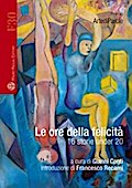 Le ore della felicità - 16 storie under 20