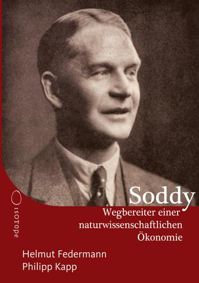 Frederick Soddy - Wegbereiter einer naturwissenschaftlichen Ökonomie