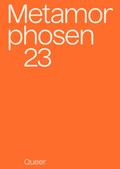 metamorphosen 23 – Queer