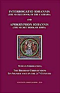 Interrogatio Iohannis  (The Secret Book of the Cathars) and Apokryphon Iohannis (The Secret Book of John)