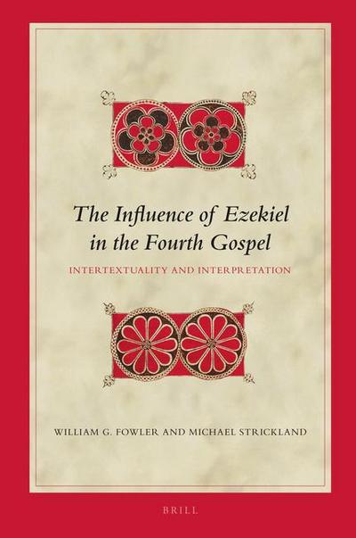 The Influence of Ezekiel in the Fourth Gospel
