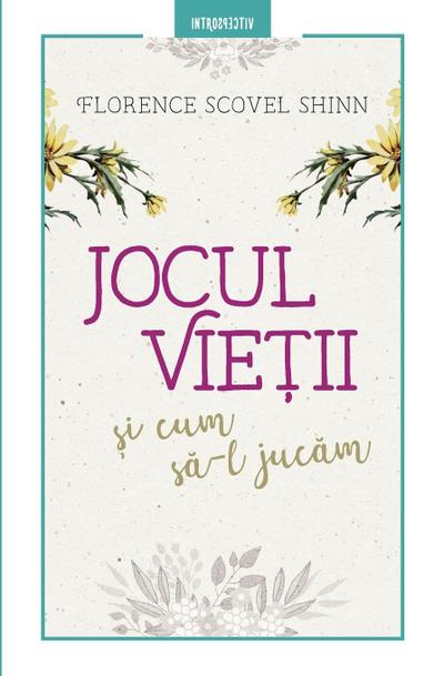 Jocul vie&#539;ii &#537;i cum s&#259;-l juc&#259;m
