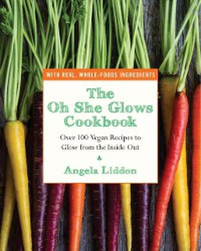 Oh She Glows Cookbook