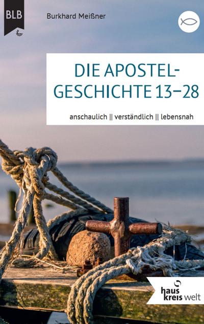 Die Apostelgeschichte 13-28