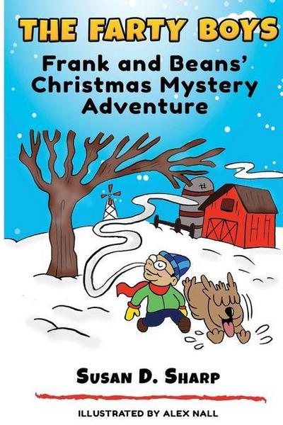 The Farty Boys: Frank and Beans’ Christmas Mystery Adventure