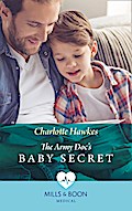 The Army Doc’s Baby Secret (Mills & Boon Medical)