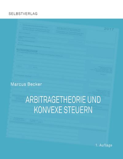 Arbitragetheorie und konvexe Steuern