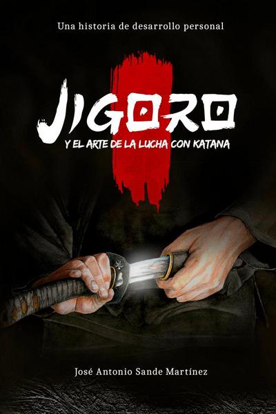 Jigoro y el arte de la lucha con katana