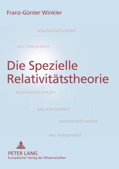 Die Spezielle Relativitätstheorie
