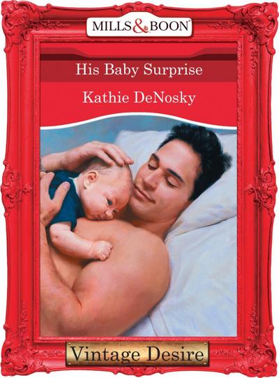 His Baby Surprise (Mills & Boon Desire)