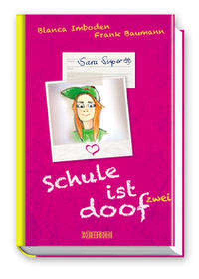 Schule ist doof zwei - Sara Super