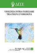 Violenza intra-familiare. Tra colpa e vergogna