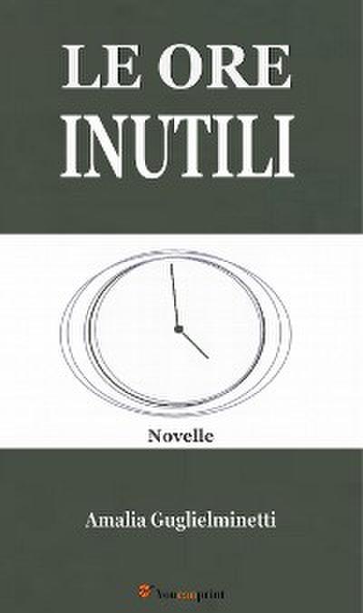 Le ore inutili (Novelle)