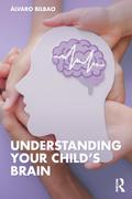 Understanding Your Child’s Brain