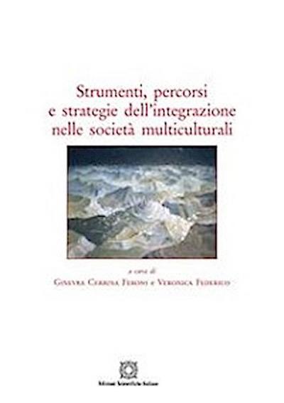 Strumenti, percorsi e strategie dell’integrazione nelle società multiculturali