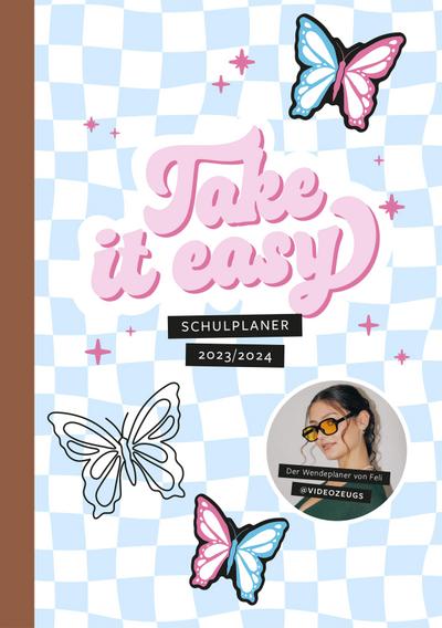 Take It Easy - Schulplaner 2023/2024 von Feli @videozeugs