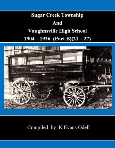 Sugar Creek Township And Vaughnsville High School 1904-1936  (Part B)(21-27)