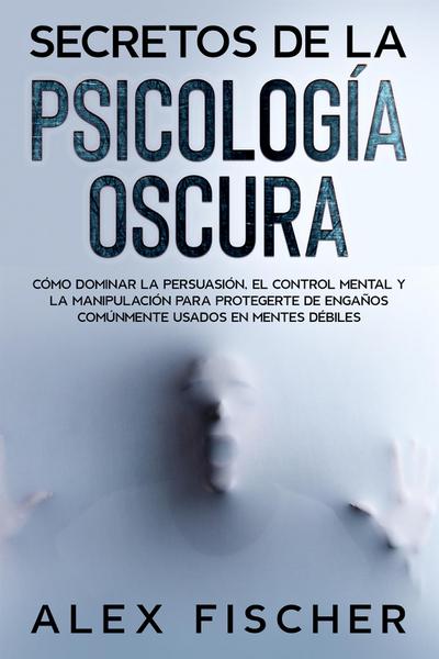 Secretos de la Psicología Oscura