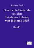 Geschichte Englands seit den Friedensschlüssen von 1814 und 1815