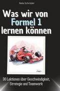 Was wir von Formel 1 lernen können