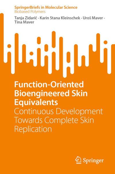 Function-Oriented Bioengineered Skin Equivalents