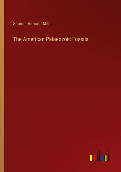 The American Palaeozoic Fossils