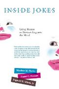 Inside Jokes: Using Humor to Reverse-Engineer the Mind (The MIT Press)