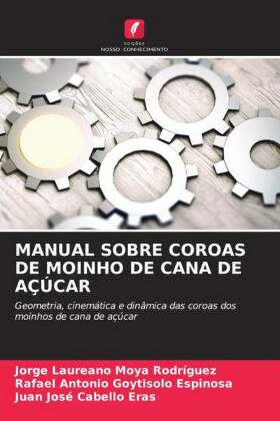 MANUAL SOBRE COROAS DE MOINHO DE CANA DE AÇÚCAR