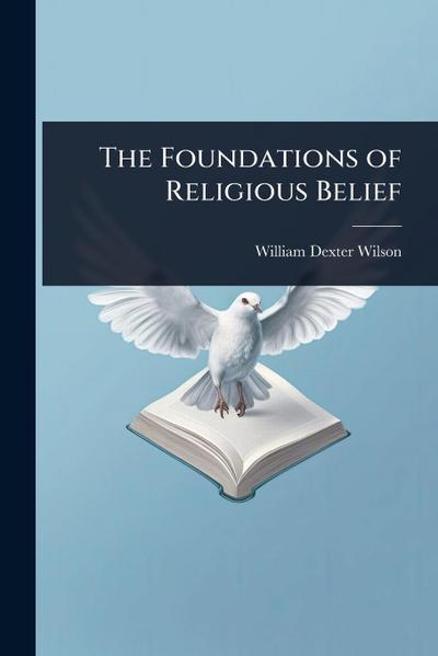 The Foundations of Religious Belief