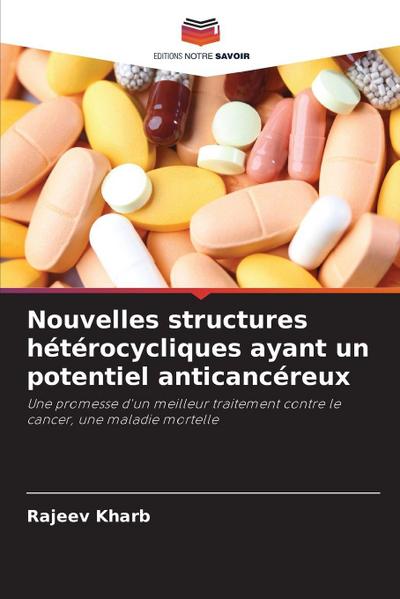 Nouvelles structures hétérocycliques ayant un potentiel anticancéreux