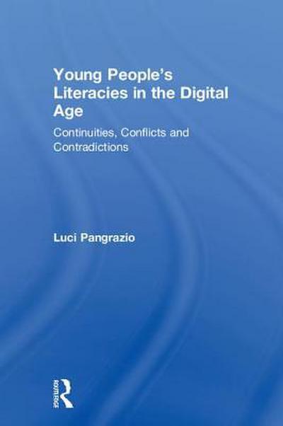 Young People’s Literacies in the Digital Age