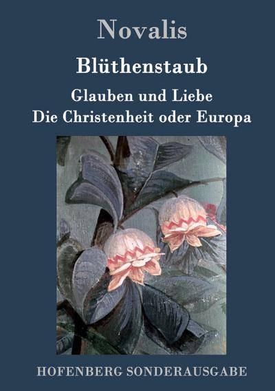 Blüthenstaub / Glauben und Liebe / Die Christenheit oder Europa