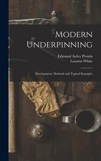 Modern Underpinning: Development, Methods and Typical Examples