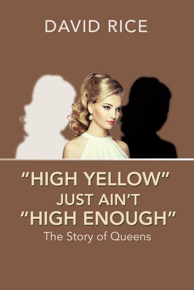 "High Yellow" Just Ain’t "High Enough"