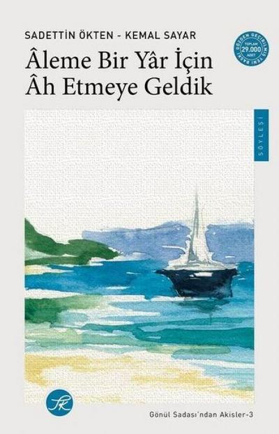 Aleme Bir Yar icin Ah Etmeye Geldik