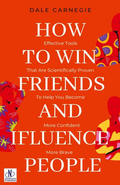 How to win friends and Influence People by Dale Carnegie