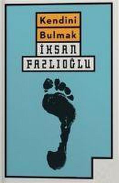 Fazlioglu, I: Kendini Bulmak