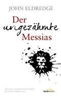 Der ungezähmte Messias