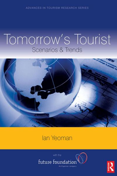 Tomorrow’s Tourist:  Scenarios & Trends
