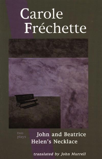 Carole Fréchette: Two Plays