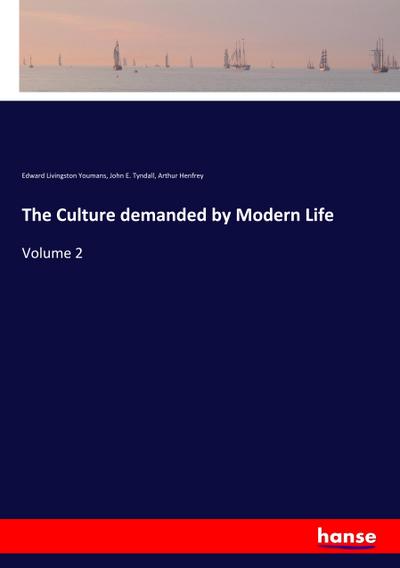 The Culture demanded by Modern Life