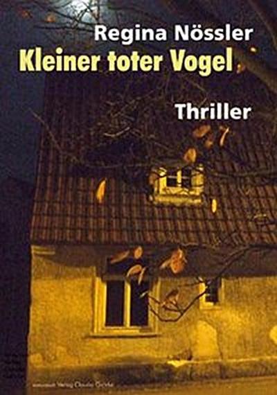 Kleiner toter Vogel. Thriller